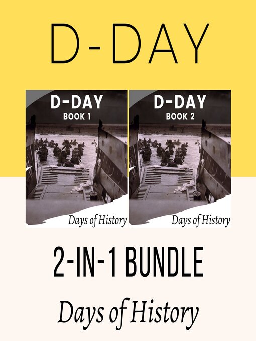 Title details for D-DAY 2-IN-1 BUNDLE by Days of History - Available